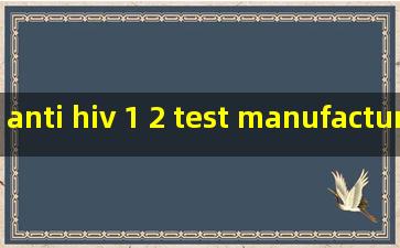 anti hiv 1 2 test manufacturers